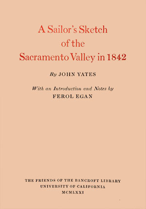 A Sailor's Sketch of the Sacramento Valley by John Yates